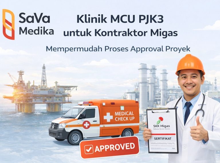 Klinik MCU PJK3 untuk Kontraktor Migas, Mempermudah Proses Approval Proyek