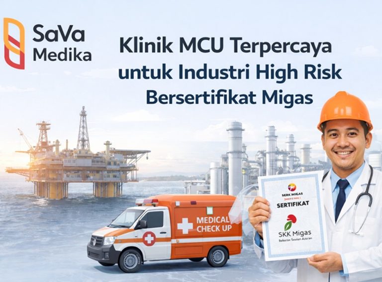 Klinik MCU Terpercaya untuk Industri High Risk Bersertifikat Migas Klinik MCU Terpercaya untuk Industri High Risk Bersertifikat Migas