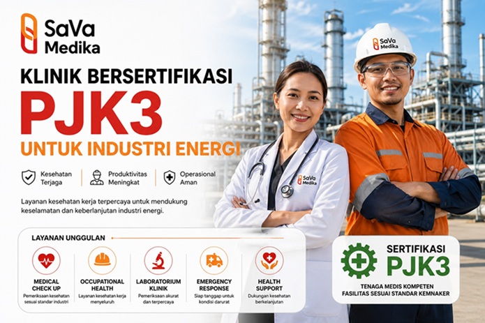 Klinik Bersertifikasi PJK3 untuk Industri Energi sava medika Klinik Bersertifikasi PJK3 untuk Industri Energi sava medika